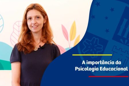 A importância da Psicologia Educacional - parte 1